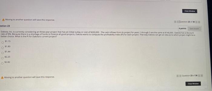  Close Window Moving to another question will swe this response. Duston