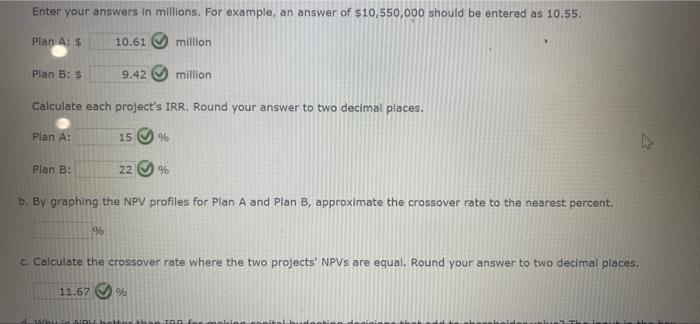 plans. Plan A requires a $39 million expenditure on a large-scale integrated