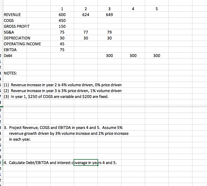 Please answer question 3 and 4 4 1 2 REVENUE 600 624