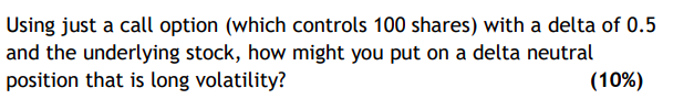  Using just a call option (which controls 100 shares) with a