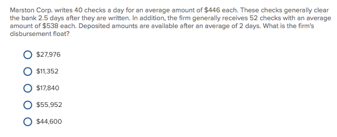  Marston Corp. writes 40 checks a day for an average amount