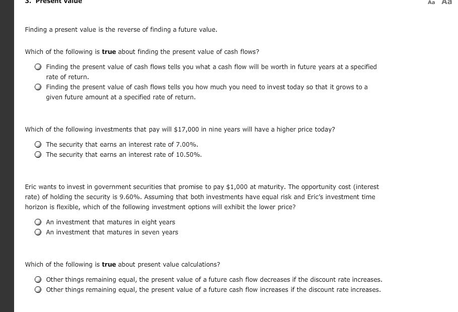  Aa Aa Finding a present value is the reverse of finding