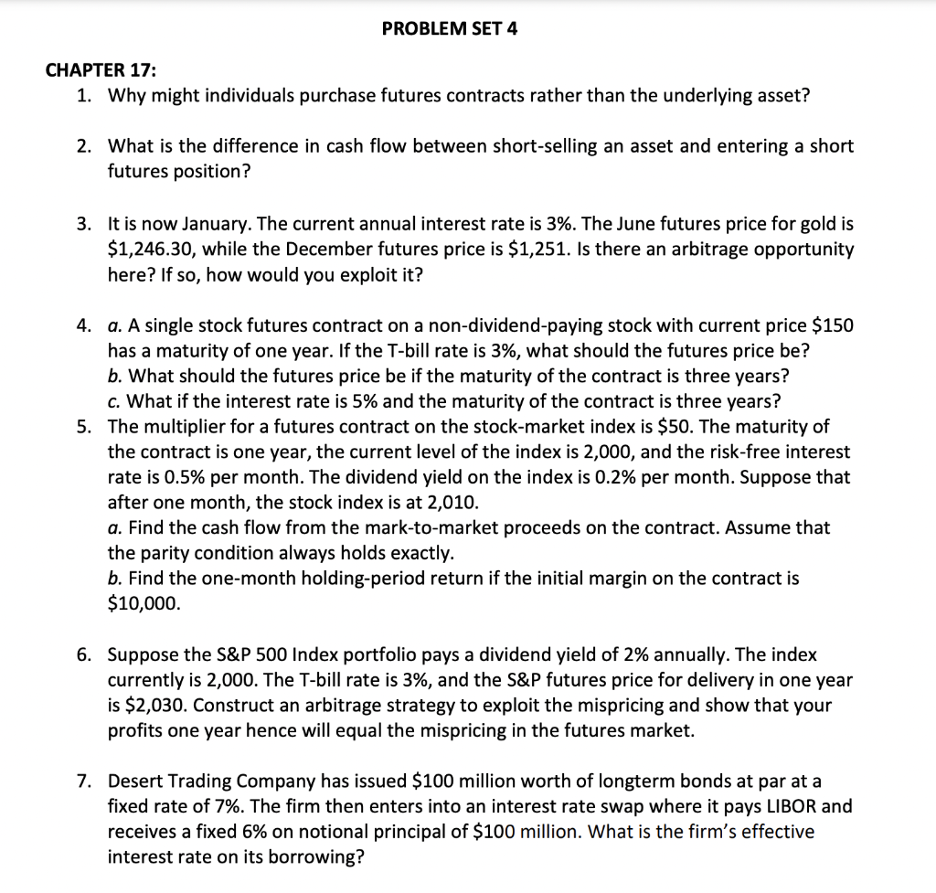 PROBLEM SET 4 CHAPTER 17: 1. Why might individuals purchase futures