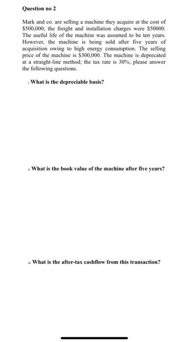  short answer please Question no 2 Mark and co. are selling