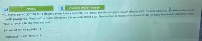  eBook Problem Walk-Through You have saved $5,000 for a down payment