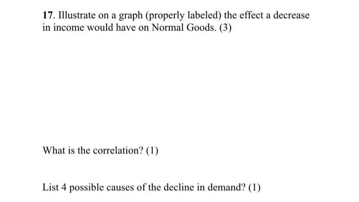  17. Illustrate on a graph (properly labeled) the effect a decrease