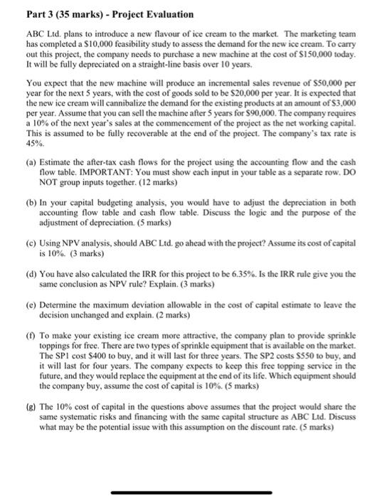 question abcd only Part 3 (35 marks) - Project Evaluation ABC Ltd.