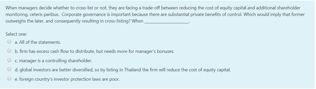  When managers decide whether to cross-list or not, they are facing