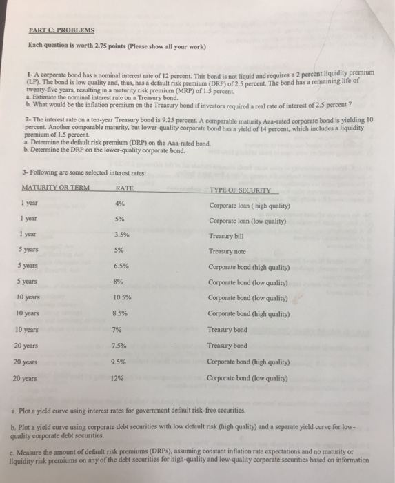  PART C. PROBLEMS Each question is worth 2.75 points (Please show