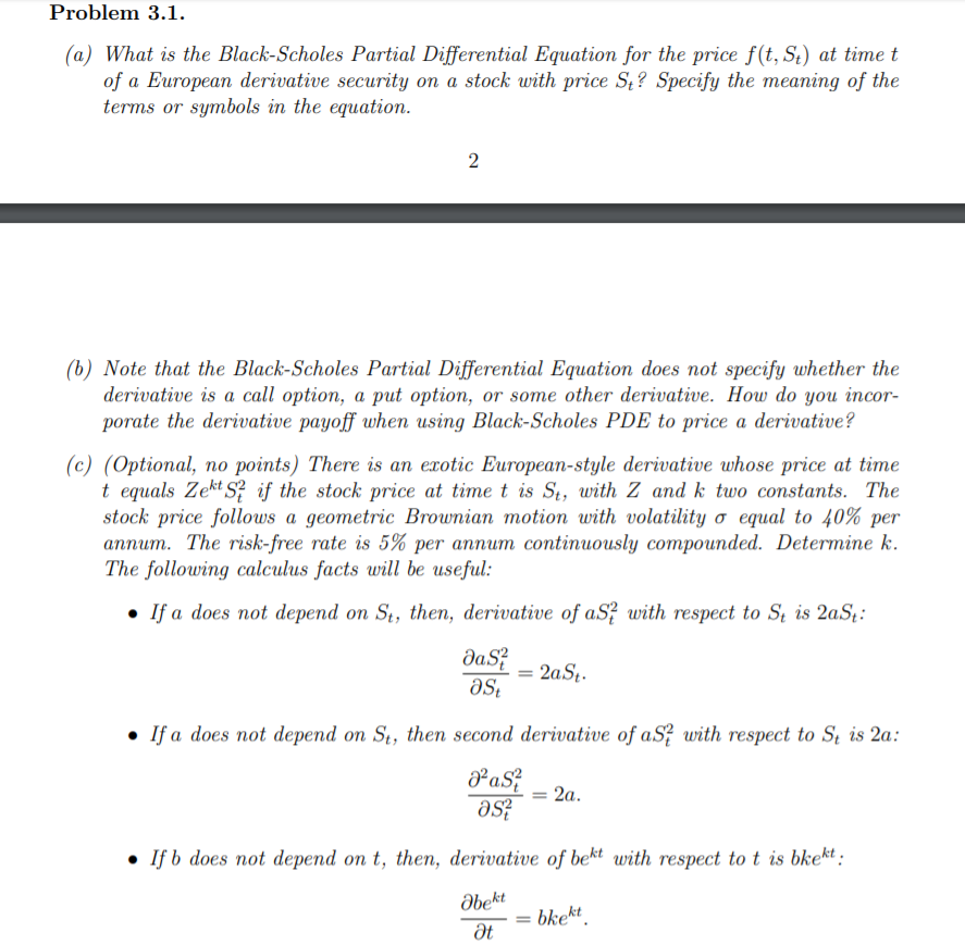  Problem 3.1. (a) What is the Black-Scholes Partial Differential Equation for