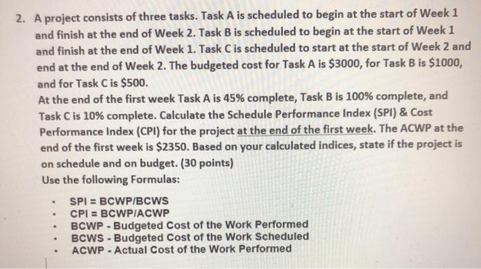  2. A project consists of three tasks. Task A is scheduled