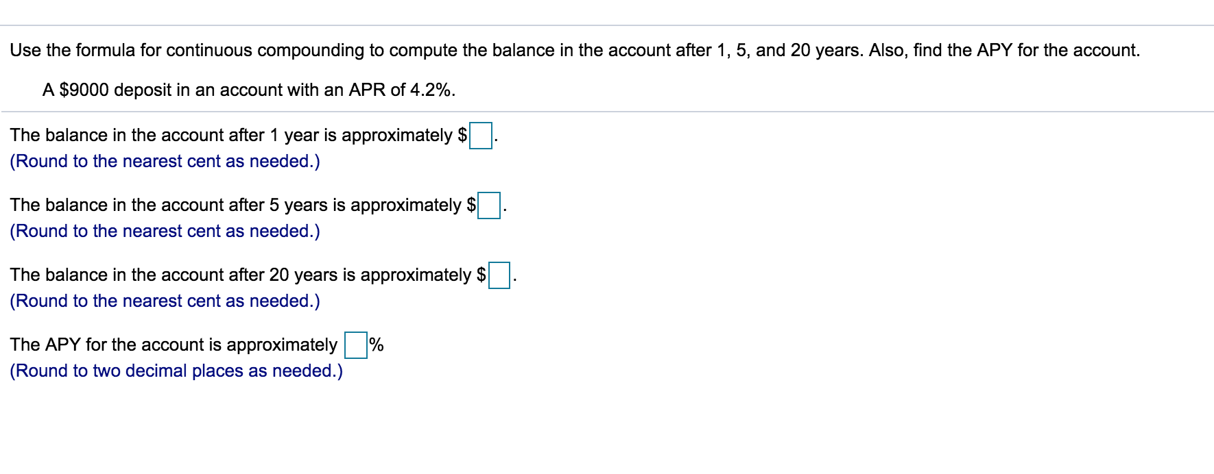 Use the formula for continuous compounding to compute the balance in