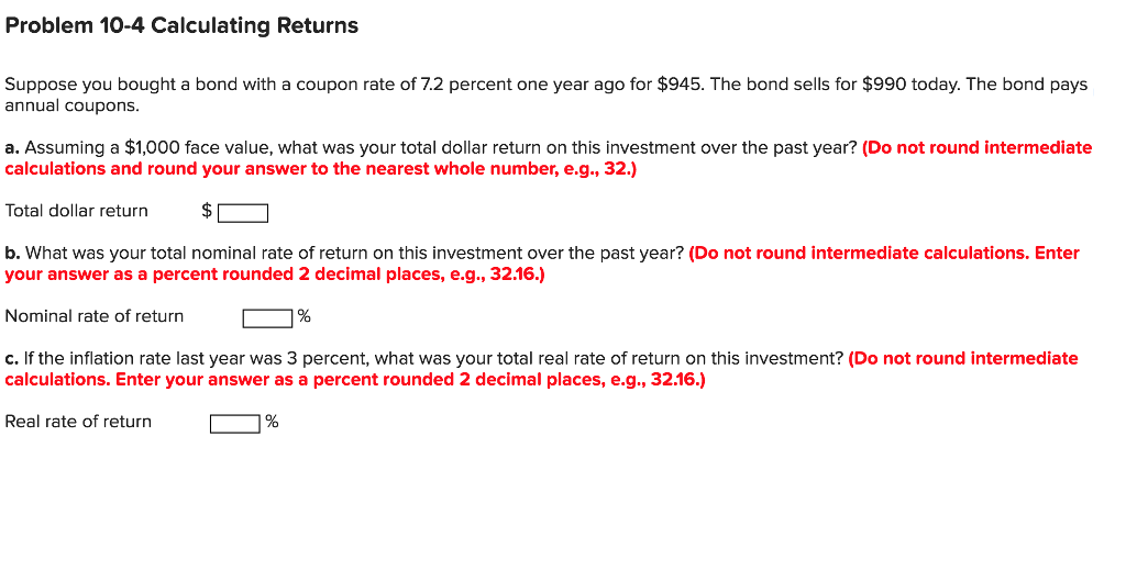  Problem 10-4 Calculating Returns Suppose you bought a bond with a