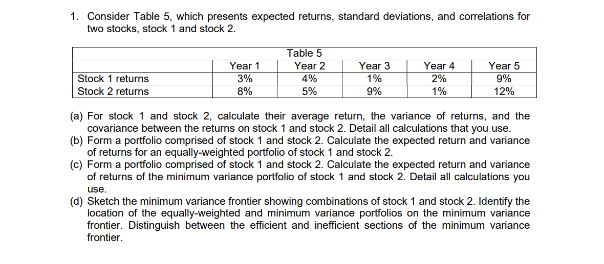  Consider Table 5, which presents expected returns, standard deviations, and correlations