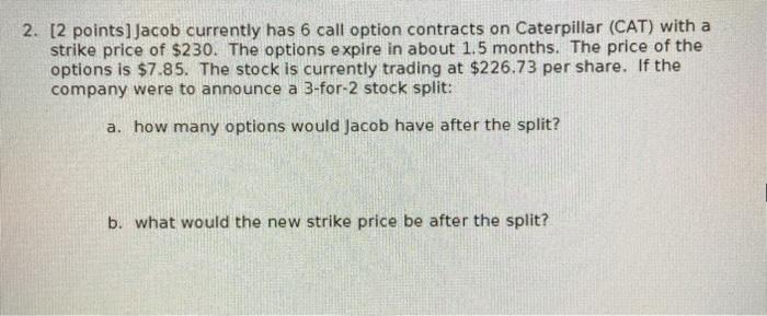 Please show work, i upvote if helped 2. [2 points] Jacob currently