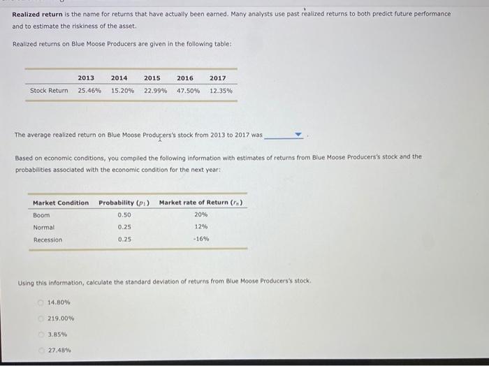  Realized return is the name for returns that have actually been
