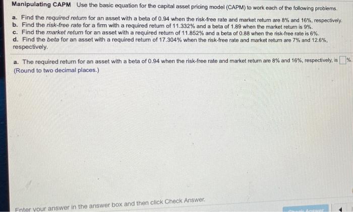  Manipulating CAPM Use the basic equation for the capital asset pricing