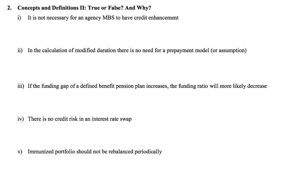  2. Concepts and Definitions II: True or False? And Why? i)