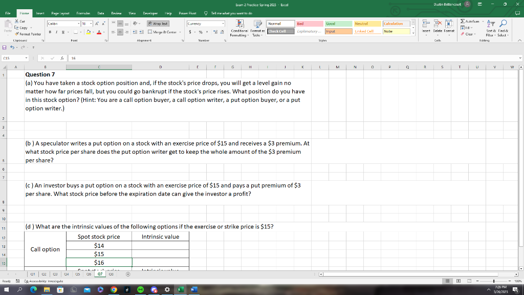  (b ) A speculator writes a put option on a stock