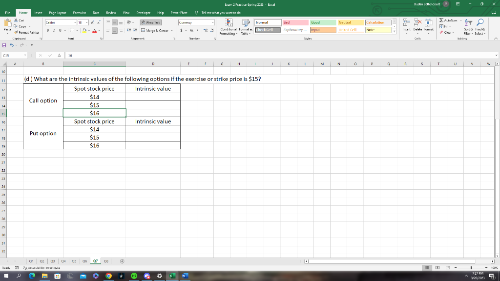 with an exercise price of $15 and receives a $3 premium. At