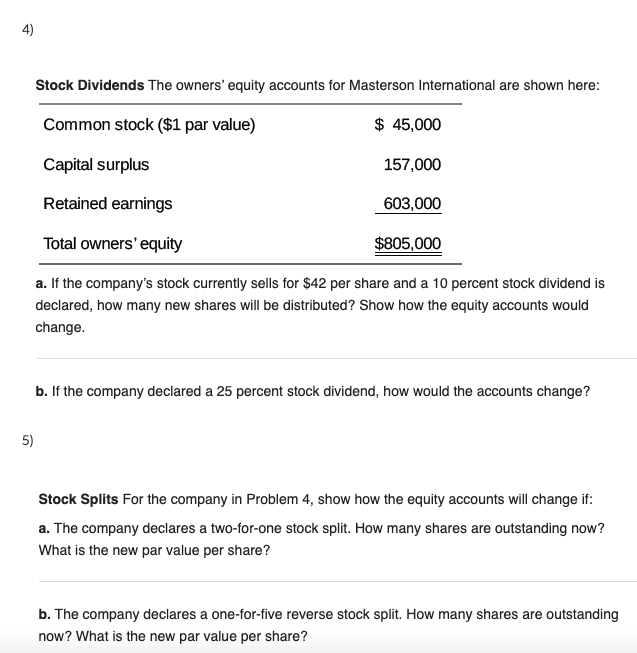 Please answer number 5, and type it. 4) Stock Dividends The owners'