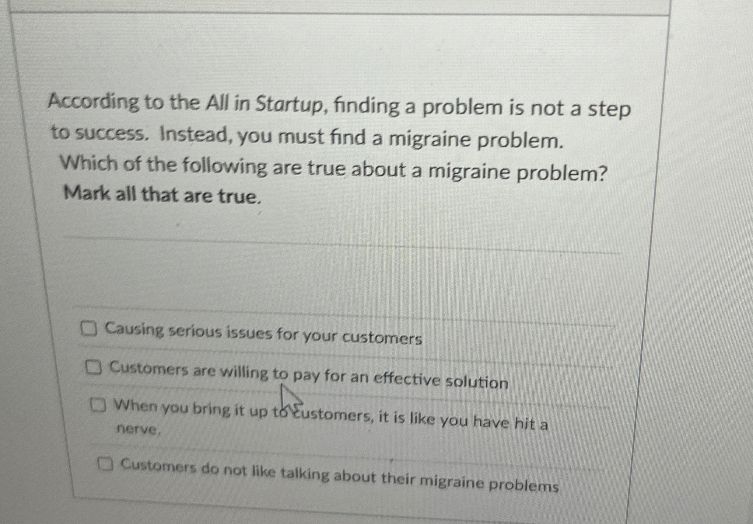 According to the All in Startup, finding a problem is not
