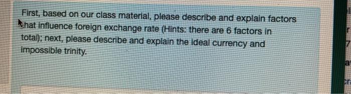  First, based on our class material, please describe and explain factors