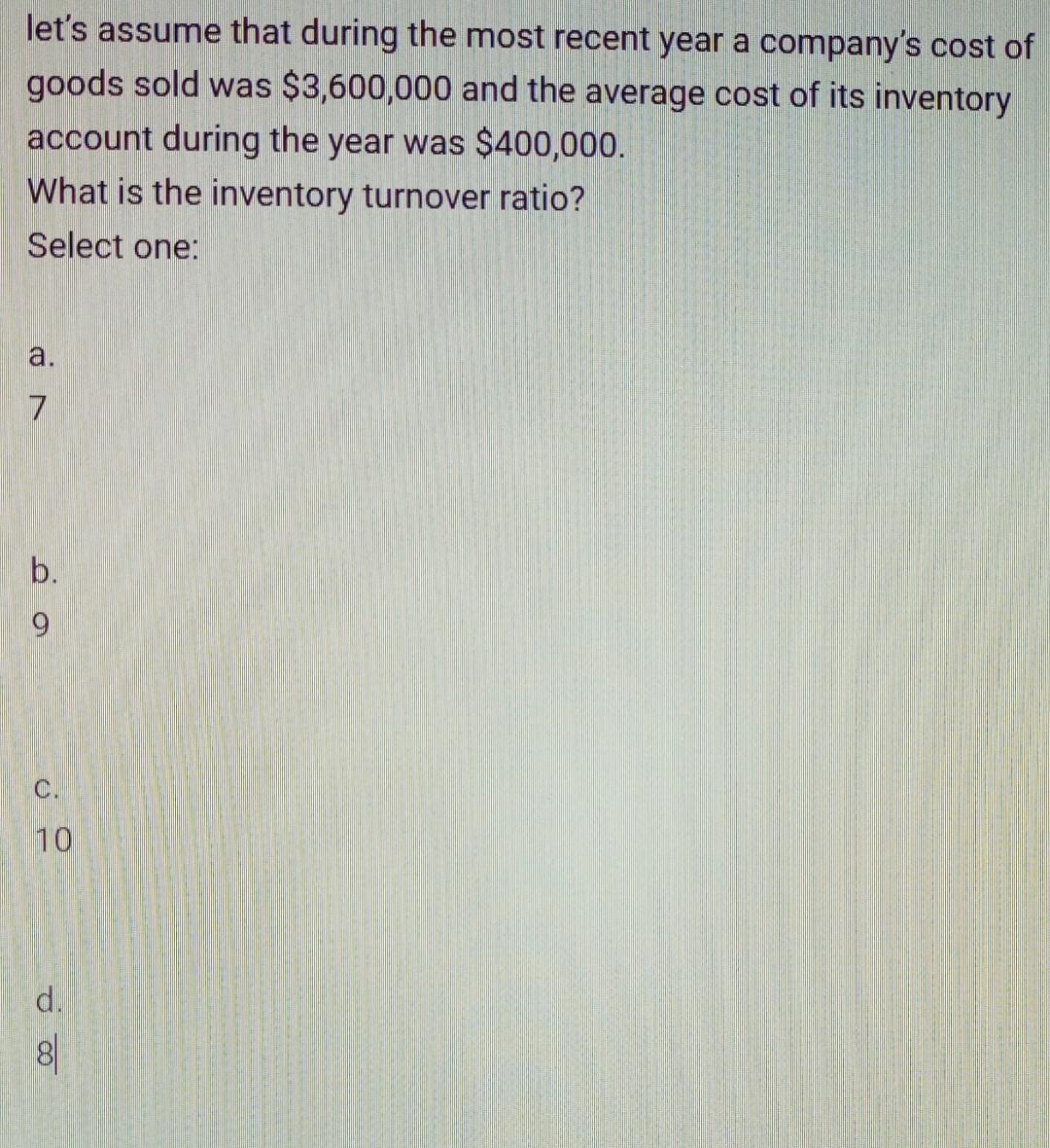 what the correct answer? let's assume that during the most recent year