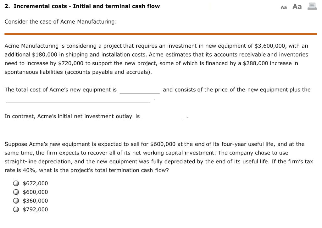  2. Incremental costs Initial and terminal cash flow Consider the case