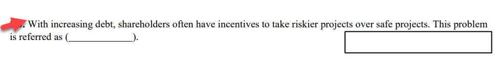 financed by debt, which project will be chosen by stockholders? 5-2. If