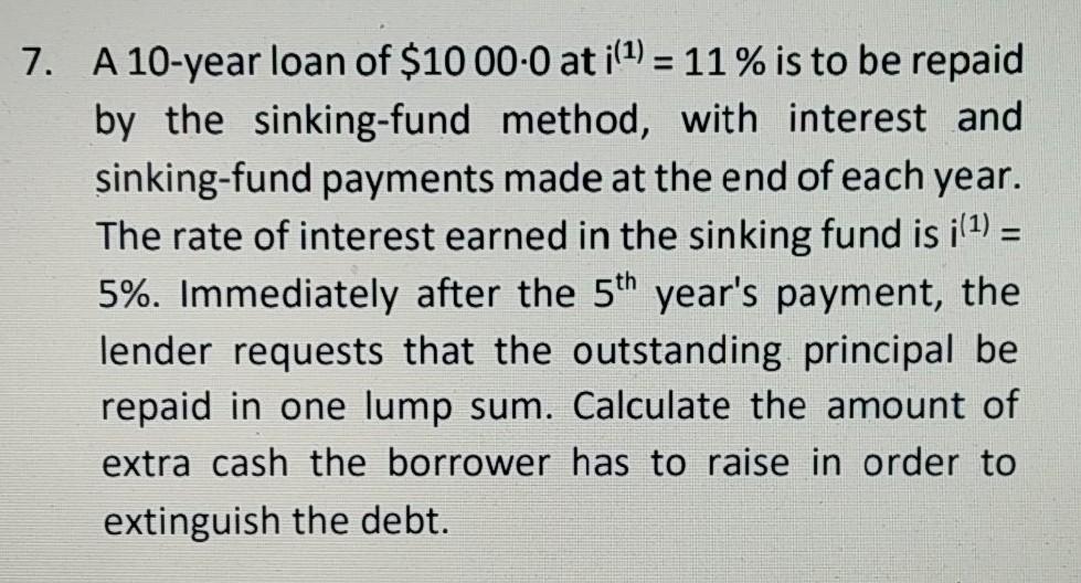 Please do it manually, not with excel. Thankyou. 7. A 10-year