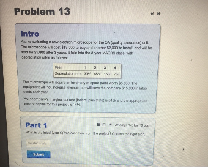  Problem 13 Intro You're evaluating a new electron microscope for the