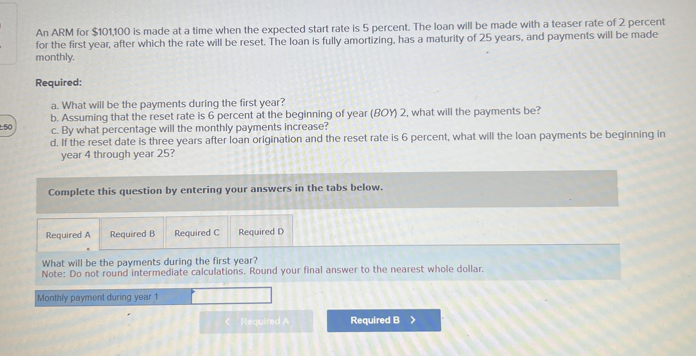  An ARM for $101,100 is made at a time when the