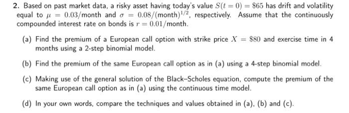  2. Based on past market data, a risky asset having today's