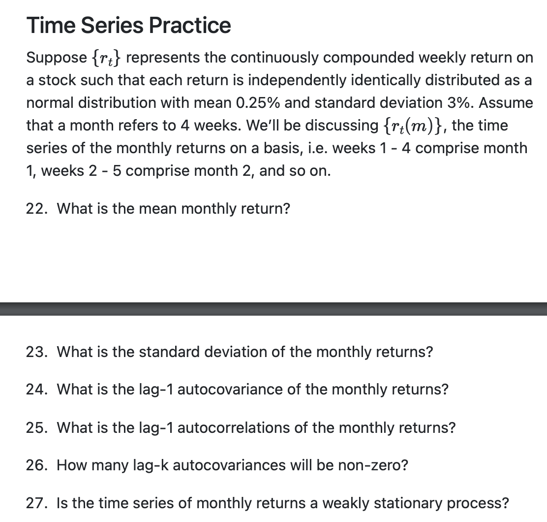  Time Series Practice Suppose {rt} represents the continuously compounded weekly return