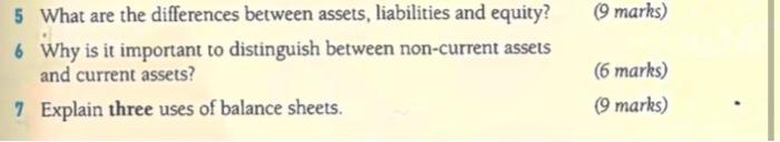  (9 marks) 5 What are the differences between assets, liabilities and