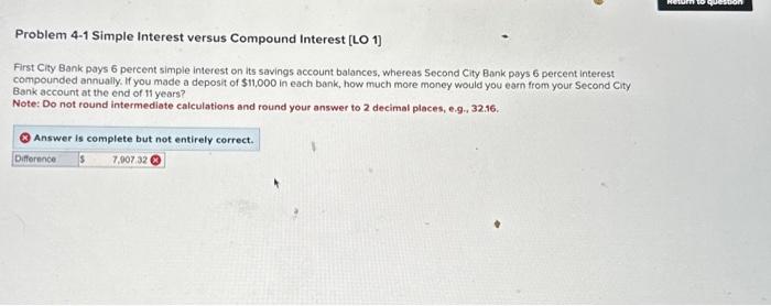  Problem 4-1 Simple Interest versus Compound Interest [LO 1] First City