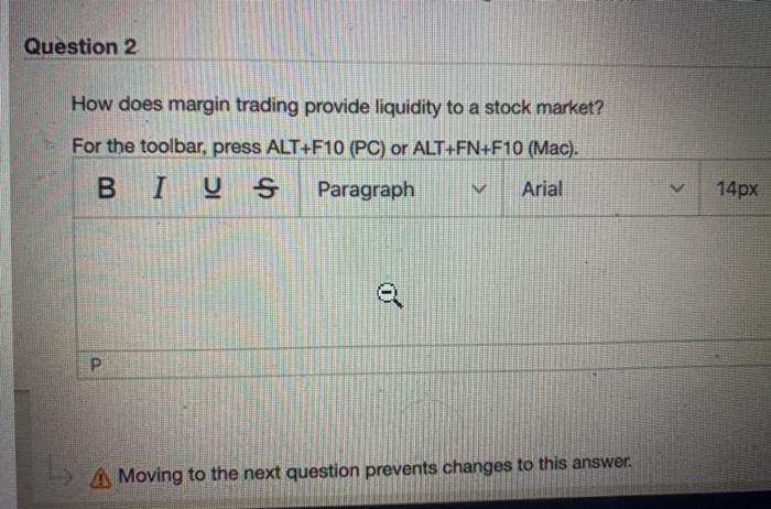  Question 2 How does margin trading provide liquidity to a stock