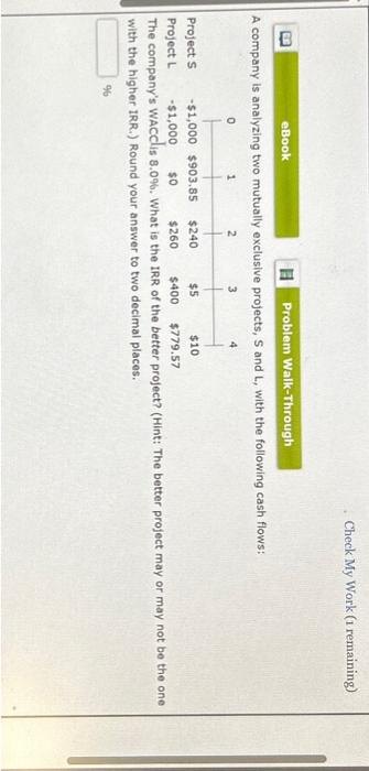  B Problem Walk-Through A company is analyzing two mutually exclusive projects,
