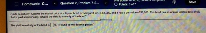  > = Homework: C... Question 7, Problem 7-2... Save Points: 0