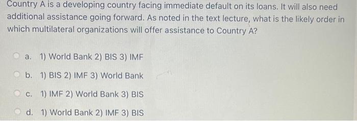  Country A is a developing country facing immediate default on its