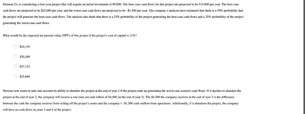 Herman Co. is considering a four-year project that will require initial