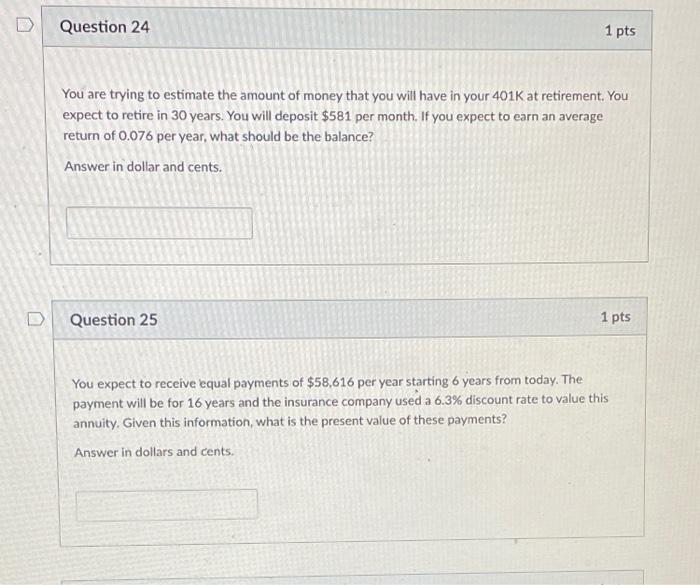 please answer both! Question 24 1 pts You are trying to estimate