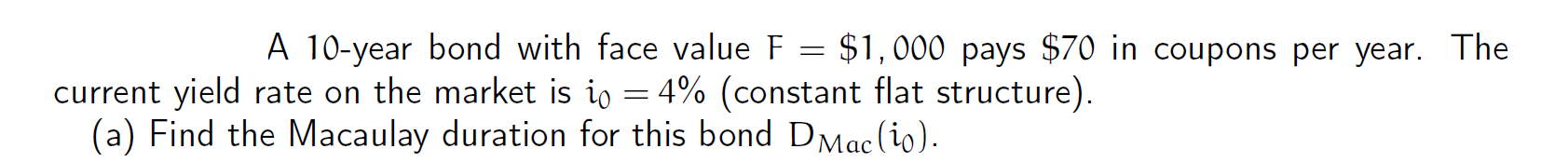  = A 10-year bond with face value F = $1,000 pays
