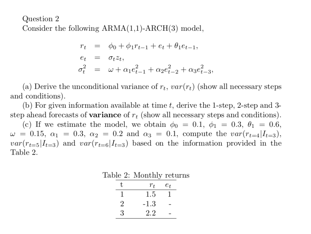 Question 2 Consider the following ARMA(1,1)-ARCH(3) model, rt do + 01rt-1