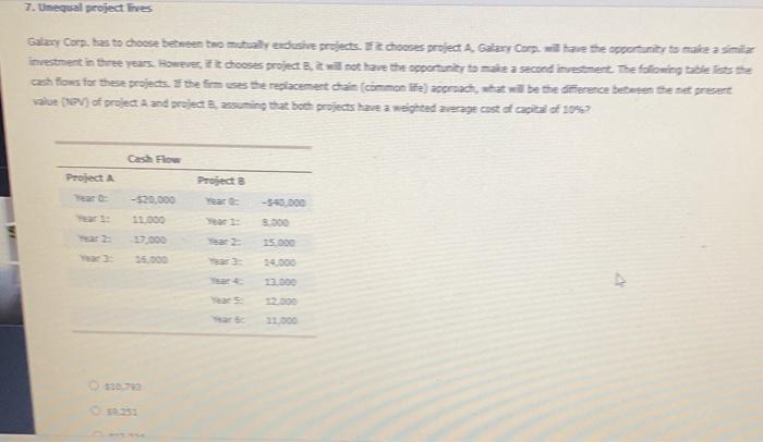  Galary Corn, has to choose between two mutualy eadusive projects. If