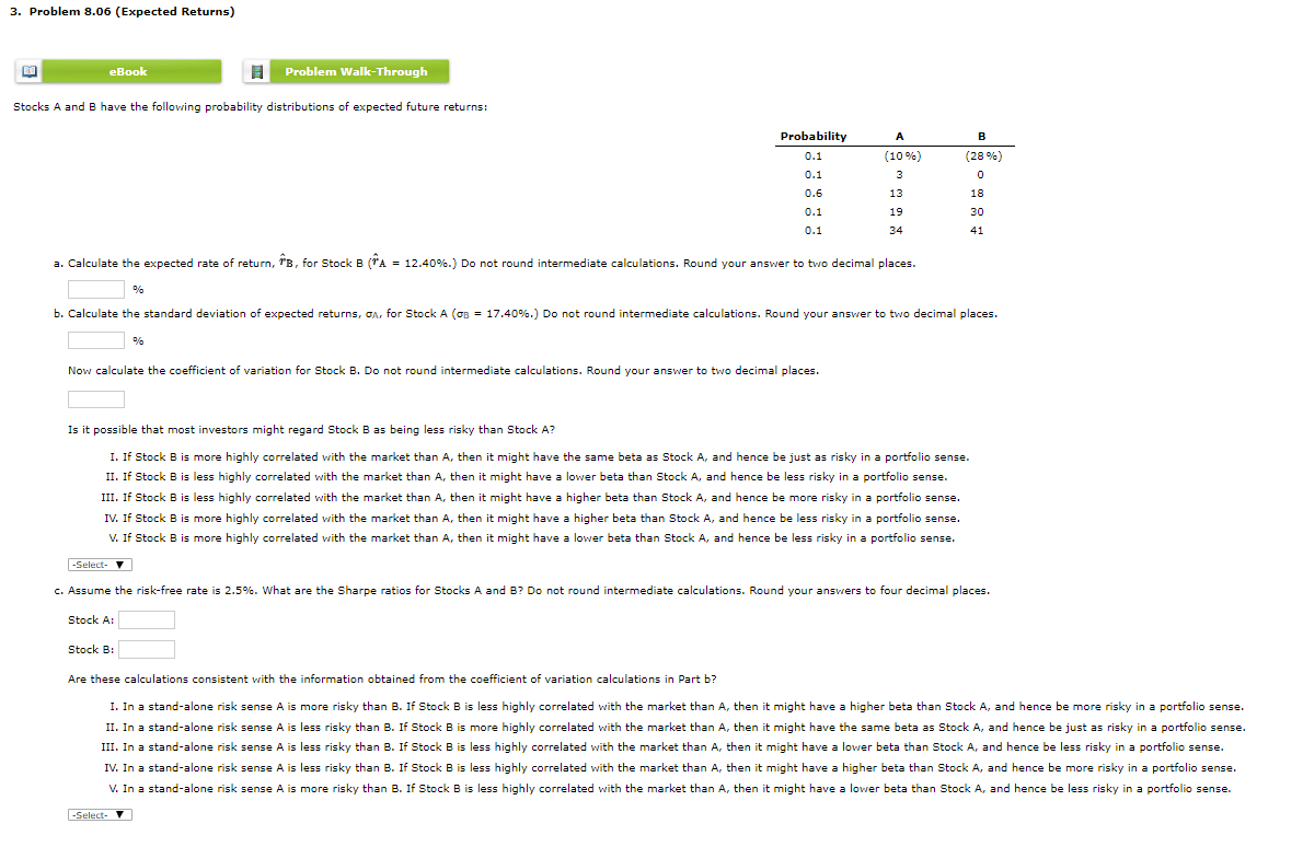 PLEASE ANSWER THE WHOLE QUESTION THANK YOU 3. Problem 8.06 (Expected Returns)
