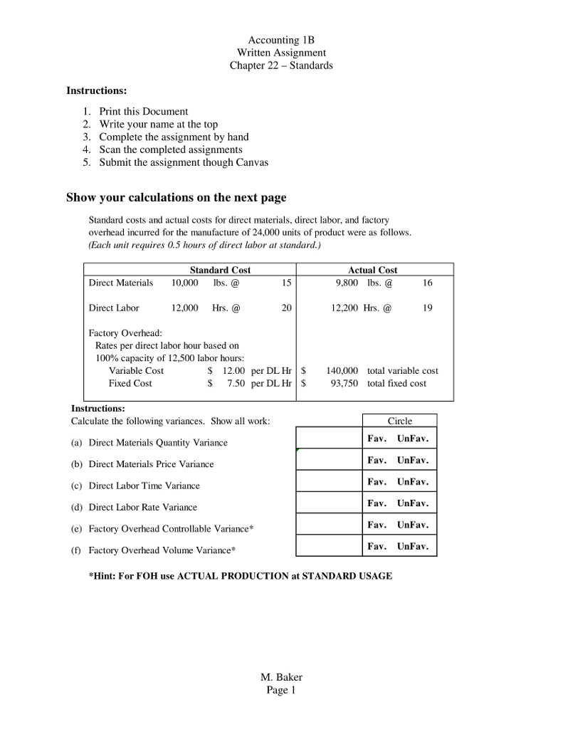 PLEASE ANSWER IN FULL Accounting 1B Written Assignment Chapter 22 Standards Instructions: