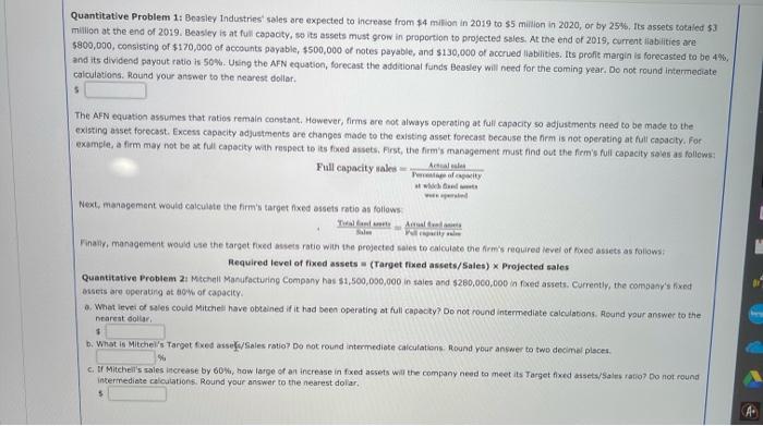  Quantitative Problem 1: Beasley Industries sales are expected to increase from