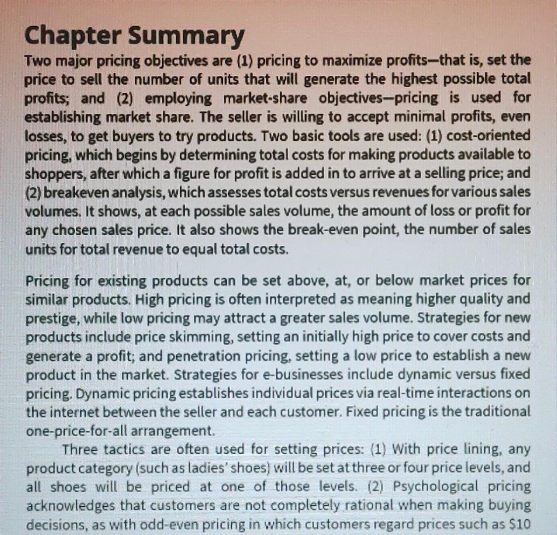  Chapter Summary Two major pricing objectives are (1) pricing to maximize